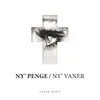 About Ny' Penge/Ny' Vaner Song