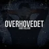 About Overhovedet Song