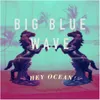 Big Blue Wave