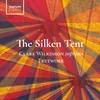 Three Sonnetts and Two Fantasias, Op. 68: II. The Silken Tent