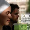 About Breathe-Pavan Guru Meditation Remix Song