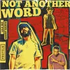 About Not Another Word (feat. Agent Sasco) Song