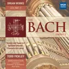 Toccata and Fugue in F Major, BWV 540: I. Toccata