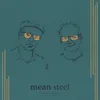 Mean Steel