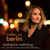 About Straßen von Berlin (feat. Paul Hankinson & Das Filmorchester Babelsberg) Song