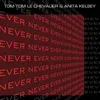 Never Ever-Housetrap Extended