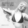 Take It Slow-Dany Comaro Remix