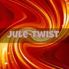 About Jule-Twist Song
