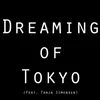 Dreaming of Tokyo