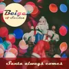 About Santa Always Comes Song