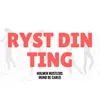 About Ryst Din Ting Song