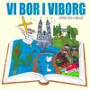 About Vi bor i Viborg Song