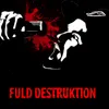 Fuld Destruktion