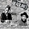 About Headlines Song