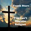You Can't Disguise Religion