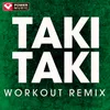 Taki Taki-Workout Remix