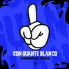 Con Guante Blanco