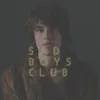 About Sad Boys Club Song