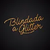 About Blindada a Glitter Song