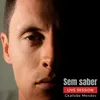 Sem Saber-Live Version