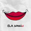 About Ela Sorriu Song
