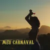 About Meu Carnaval Song