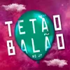 About Tetão Balão Song