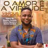 About O Amor É a Virtude Song