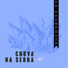 About Chuva Na Serra Song