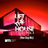 About Morehouse Records Presents: Lift the House, Vol. 2 (Non-Stop Mix) Song