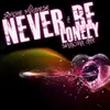 Never Be Lonely-Club Mix