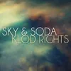 Sky & Soda-Original Klod Rights