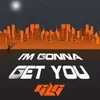 I'm Gonna Get You-Radio Station