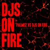 Djs on Fire-Straight Mix