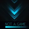 Not a Game-Matteo Madde vs M&Project Remix