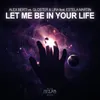 Let Me Be in Your Life-Alex C Remix