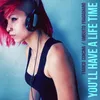 You'll Have a Life Time-Radio Mix