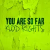 You Are so Far-Klod Rights & Prana Jane Remix