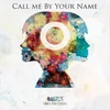 Call Me by Your Name-Original Mix
