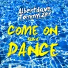 Come on and Dance-Original Mix