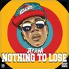 About Nothing to Lose Song