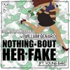 About Nothing Bout Her Fake (feat. Young Bari) Song