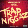 Trap Niggaz (feat. Yowda)