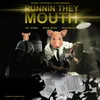 About Runnin They Mouth Song