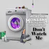 About Don't Watch Me-Radio Edit Song