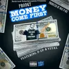 About Money Come First Song