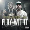 About Play Wit It Song