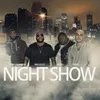 Night Show-Radio Edit