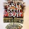 About Grit Don't Quit-Radio Edit Song
