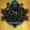 (The Making Of...) Make History